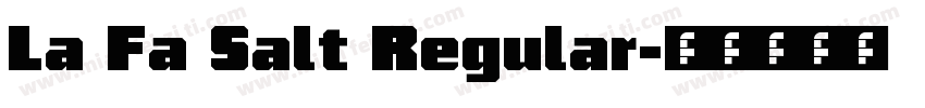 La Fa Salt Regular字体转换